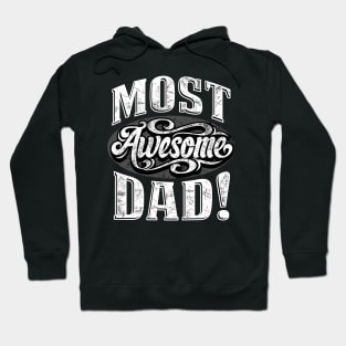 Most Awesome Dad - Gift For Father Hoodie